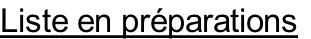 Liste en préparations